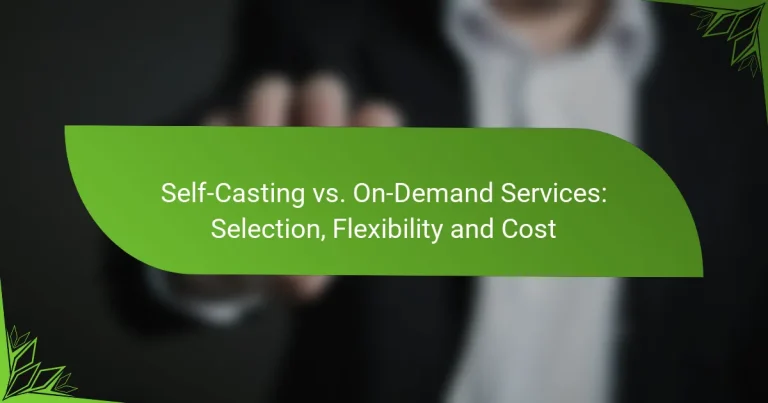 Self-Casting vs. On-Demand Services: Selection, Flexibility and Cost