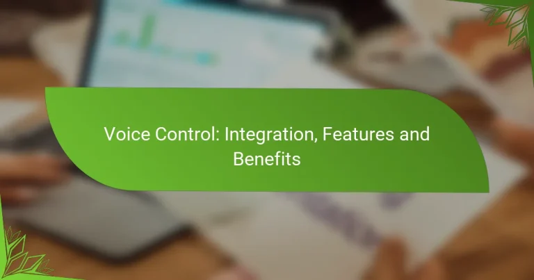 Voice Control: Integration, Features and Benefits