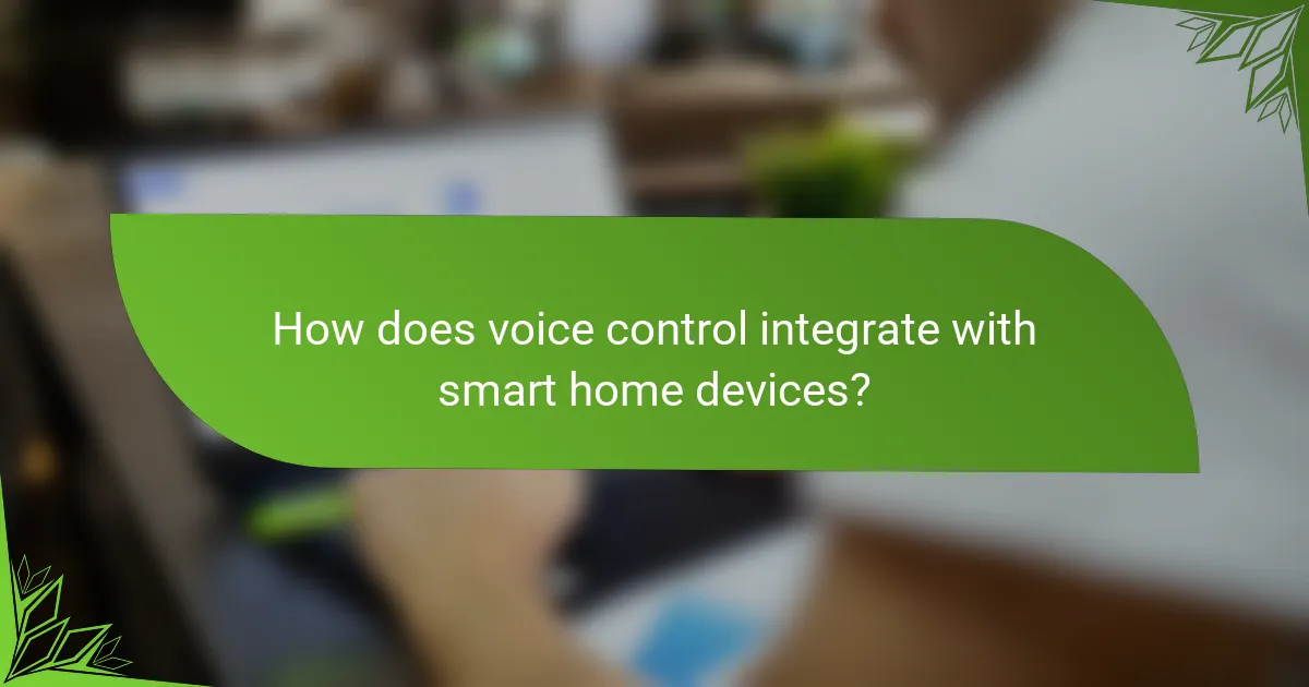 How does voice control integrate with smart home devices?